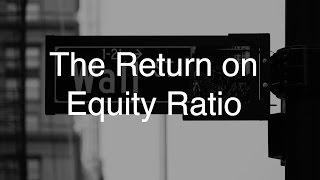 The Return on Equity Ratio