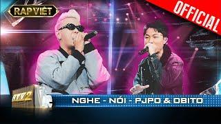 Pjpo - Obito khiến bộ 6 không tiếc lời khen với Nghe - Nói | Rap Việt - Mùa 2 [Live Stage]