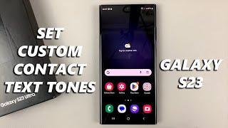 How To Set Custom Text Tones For Specific Contacts On Samsung Galaxy S23/S23+/S23 Ultra