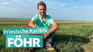 Föhr - Die grüne Nordseeinsel | WDR Reisen