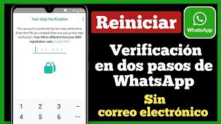 Cómo recuperar mi WhatsApp sin código de verificación |Verificación en dos pasos WhatsApp olvide PIN