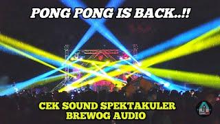 HEBOH..!! Langsung Gass Dj Pong Pong, Cek Sound Spektakuler BREWOG AUDIO