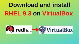 How to download and install RHEL 9.3 on VirtualBox in  Windows 10/11 | RHEL Installation on Windows