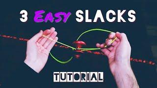 3 EASY SLACKS! + a Full Trick Tutorial