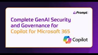 Session replay: Securely enabling Copilot for Microsoft 365 - Prompt Security