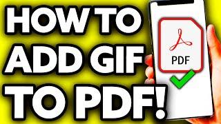 How To Add GIF To PDF [BEST Way!]