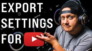 THE BEST Davinci Resolve Export Settings for YouTube (with ACTUAL Explanations)