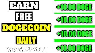 Earn Free Dogecoin Daily Just by Typing Captcha (Dogecoin Update 2021)