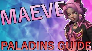 How To Play: Maeve - Paladins Champion Guide (Paladins 1.2)