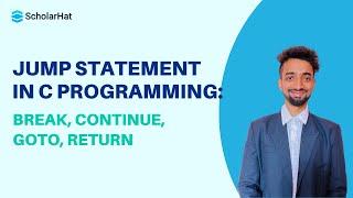 Jump Statements in C Programming | break, continue, goto, return statements