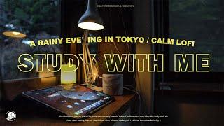 3-HOUR STUDY WITH ME / calm lofi / A Rainy Evening in Tokyo / with countdown+alarm
