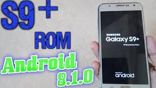 Custom Rom #1 Samsung S9+ Oreo 8.1.0 Rom for Galaxy J7