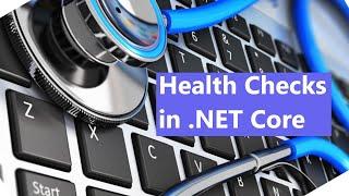 Learn How to Perform Health Checks in .NET Core in Just Seconds!