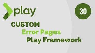 Play Framework Tutorial # 30 | Create Custom Error Pages