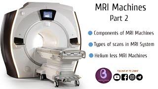 MRI Machine | Part 2 | Biomedical Engineers TV |