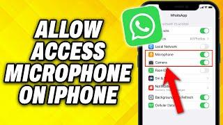 How To Allow WhatsApp to Access Microphone on iPhone 2024