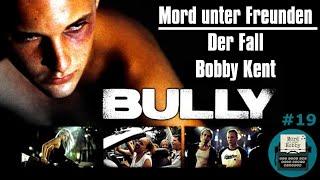 #19. Mord unter Freunden: Der Fall Bobby Kent