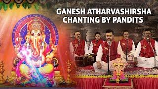 Ganesh Atharvashirsha | Ganapati Atharvashirsha Mantra  by traditional Brahmins