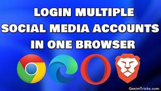 How To Login Multiple Social Media Accounts in One Browser with SendWin
