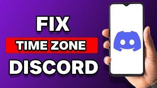 How To Fix Discord Time Zone (Solution)