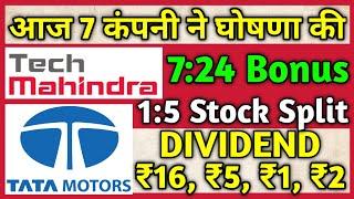 Tech Mahindra • Tata Motors • 7 Stocks Declared High Dividend, Bonus & Split With Ex Date's
