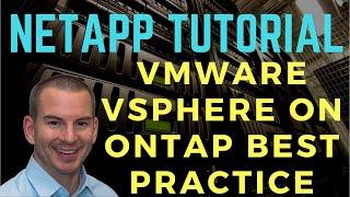 NetApp VMware vSphere on ONTAP Best Practice