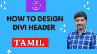 Divi Header Design Tamil | How to make a custom header in Divi Tamil