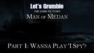 Let's Grumble: Man of Medan (Part 1)