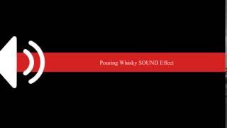 Pouring Whisky SOUND Effect