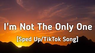 Sam Smith - I'm Not The Only One (Sped Up/Lyrics) "You say I'm crazy" [TikTok Song]