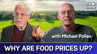 Why are food prices out of control? | The Coffee Klatch with Robert Reich ft. Michael Pollan