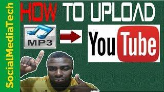 How To Upload Mp3 on YouTube