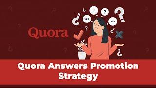 What Is The Best Way To Promote Your Answers On Quora