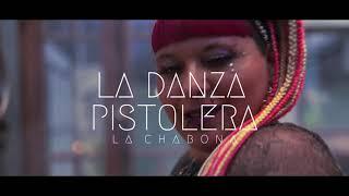 La Chabona - La Danza Pistolera-Trailer