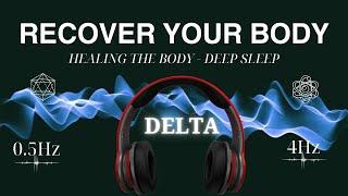 Delta Waves Restore the Body - Healing Music for Deep Sleep and Health