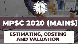 MPSC 20(Mains Exam solutions) Estimating, Costing and Valuation by Teja Sir | ACE Academy ACE Online