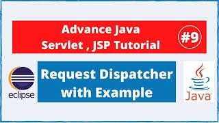 #9 Request Dispatcher in Servlet | Advance Java Servlet JSP Tutorial