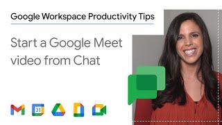 How to start a Google Meet video from Chat