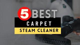 Best Steam Cleaner for Carpets 2023  Top 5 Carpet Steam Cleaner Reviews