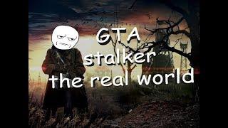 GTA stalker the real world V2 0