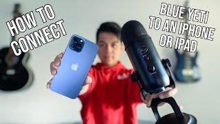 How to Connect a Blue Yeti Mic to an iPhone (or iPad)