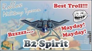 B2 Spirit, Best Troll Right Now In Military Tycoon Roblox