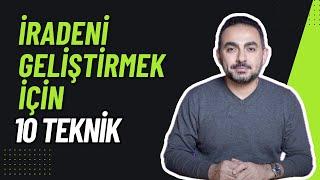 İradeni Geliştirmek İçin 10 Teknik