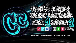 CREATIVE CHARLIES WEEKLY HIGHLIGHTS WEEK 1 EPISODE 1