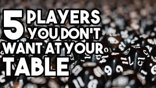 5 Players You Don't Want at Your D&D Table