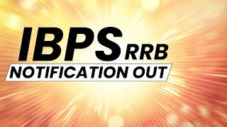 IBPS RRB Notification Out | Detailed View | Apply Now | Mr. Ramesh