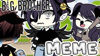 {Big Brother I’m Just like you | Meme | Gacha life} ️ slight gore ️