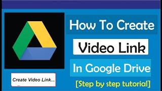 How to Create Video Link In Google Drive - Full Guide