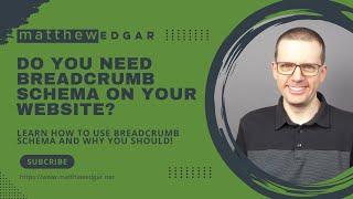 How Do You Use Breadcrumb Schema On Your Website - Matthew Edgar | Elementive