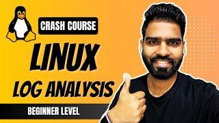 Crash Course: Linux Log Analysis | Beginner Guide for SOC Analyst | Security Investigation